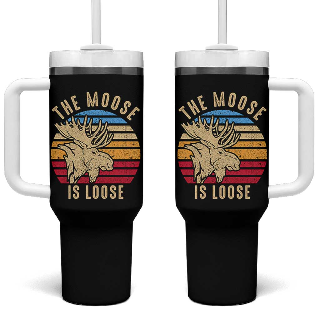 Funny The Moose Is Loose Tumbler With Handle Moose Lover Retro Vintage - Wonder Print Shop