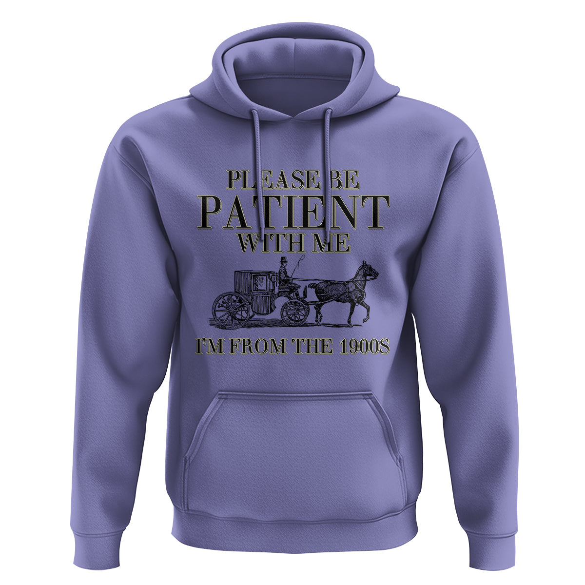 Please Be Patient With Me I'm From The 1900s Hoodie Vintage Carriage - Wonder Print Shop
