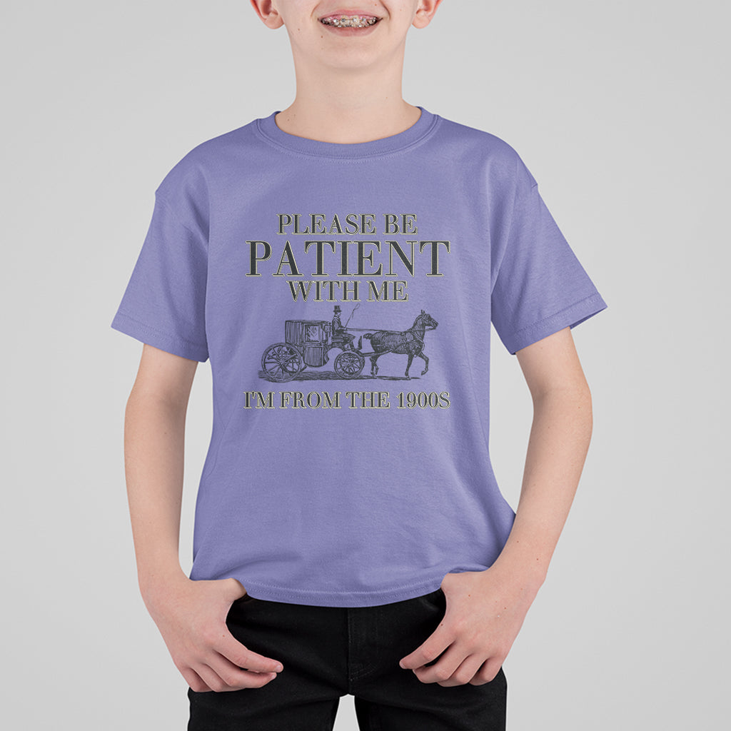 Please Be Patient With Me I'm From The 1900s T Shirt For Kid Vintage Carriage - Wonder Print Shop