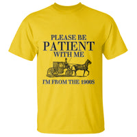 Please Be Patient With Me I'm From The 1900s T Shirt Vintage Carriage - Wonder Print Shop