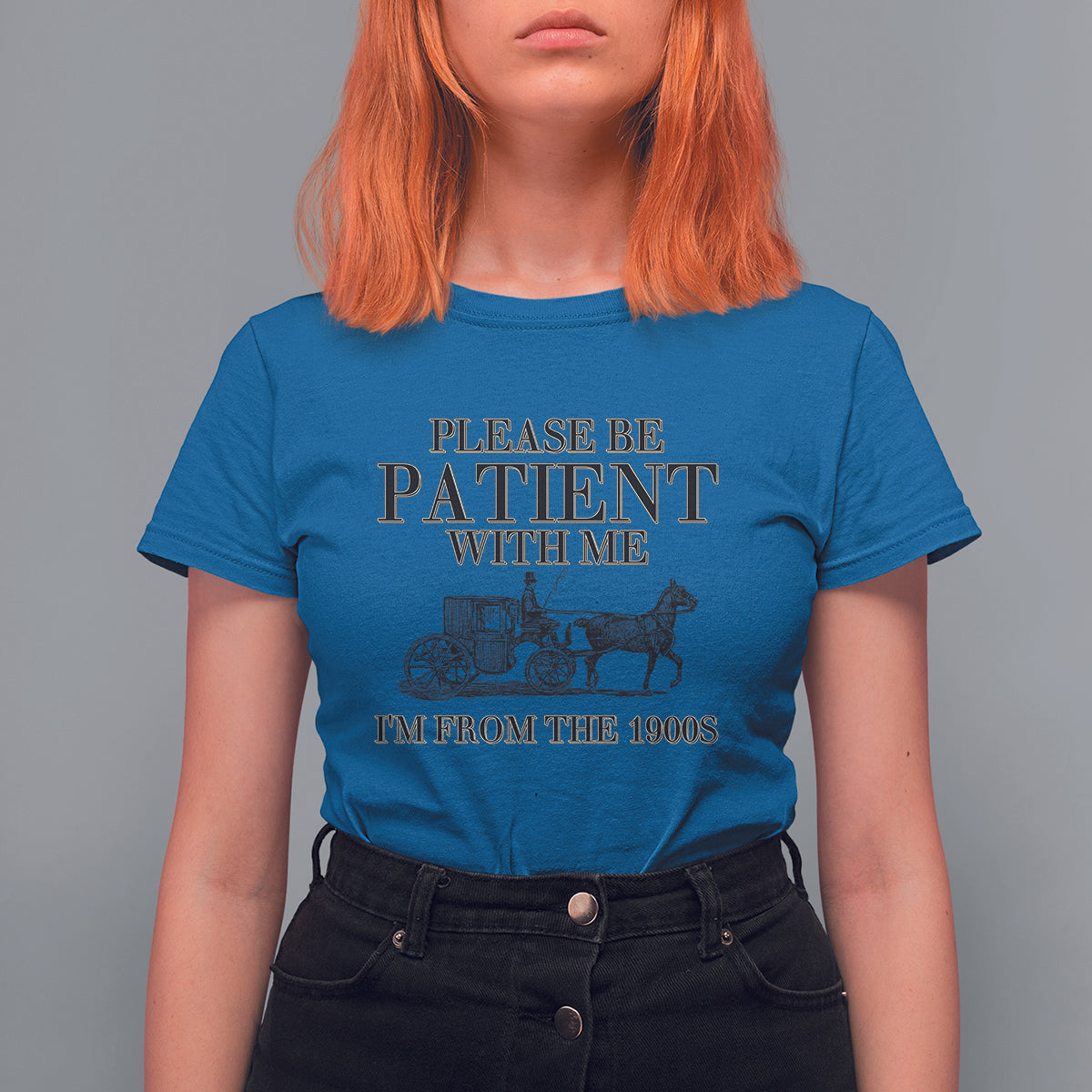 Please Be Patient With Me I'm From The 1900s T Shirt For Women Vintage Carriage - Wonder Print Shop