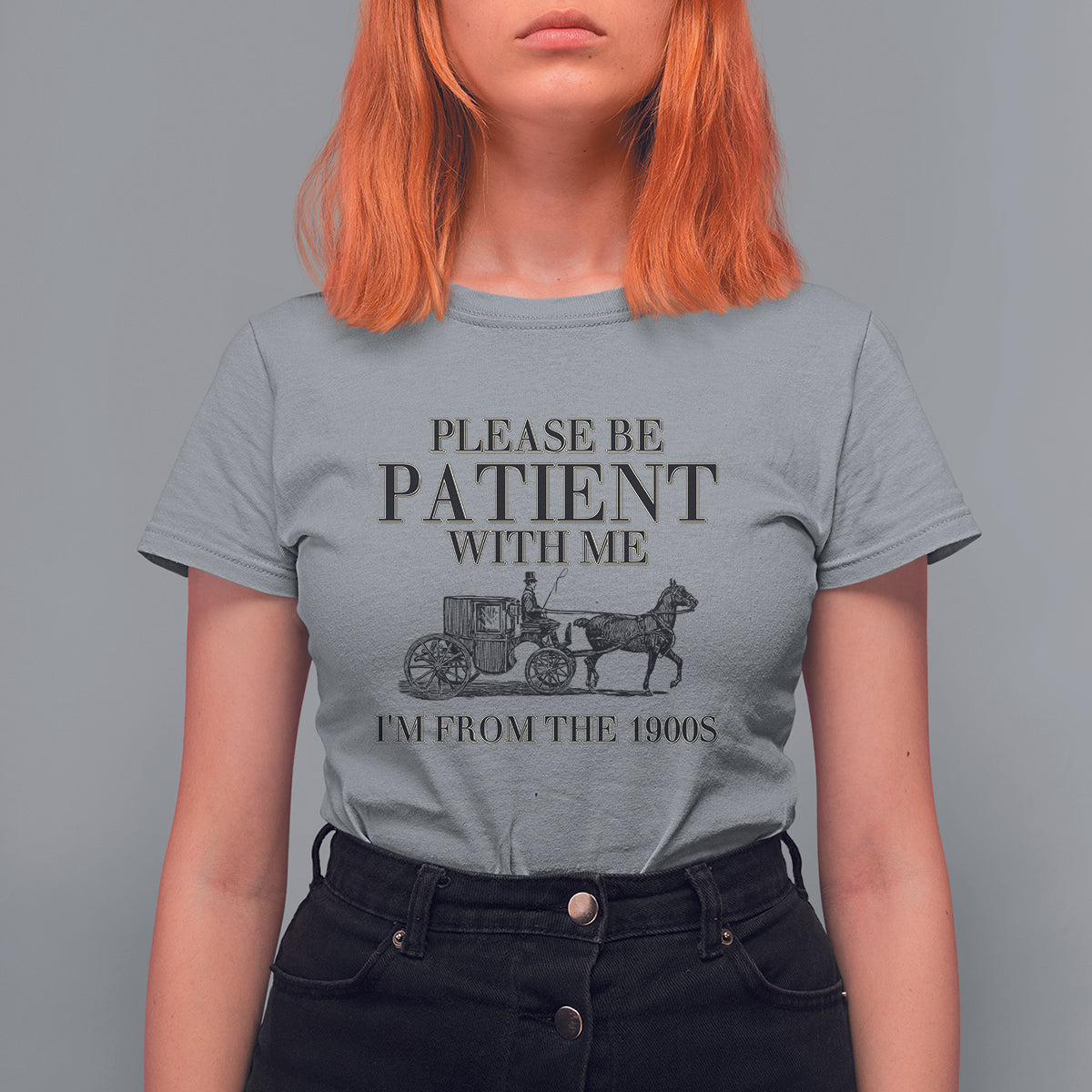 Please Be Patient With Me I'm From The 1900s T Shirt For Women Vintage Carriage - Wonder Print Shop