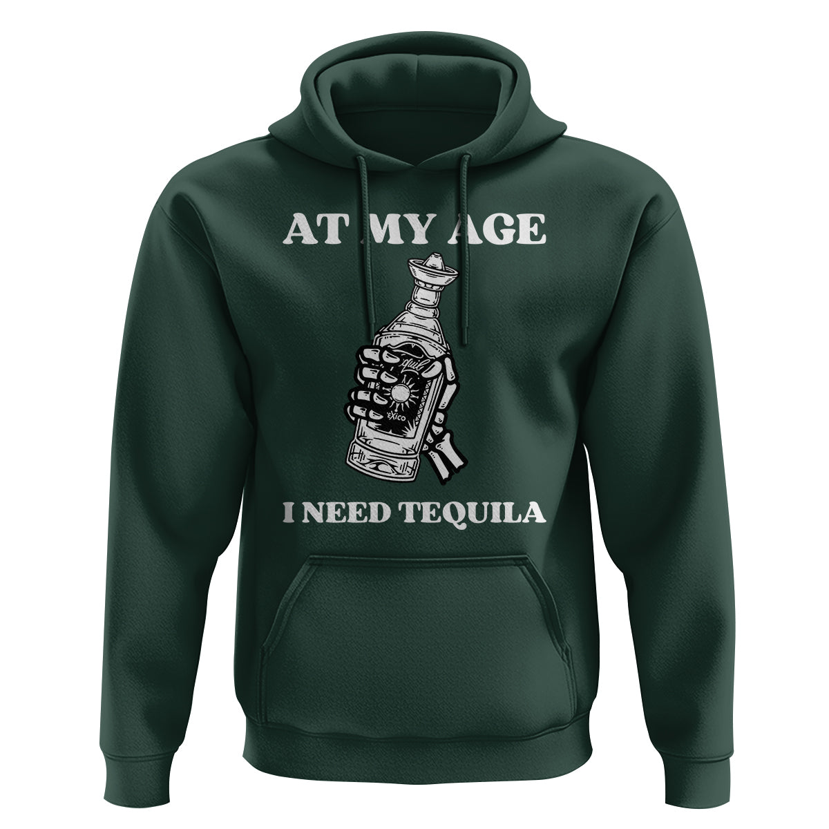 Cinco De Mayo Hoodie At My Age I Need Tequila Drinks Lover - Wonder Print Shop