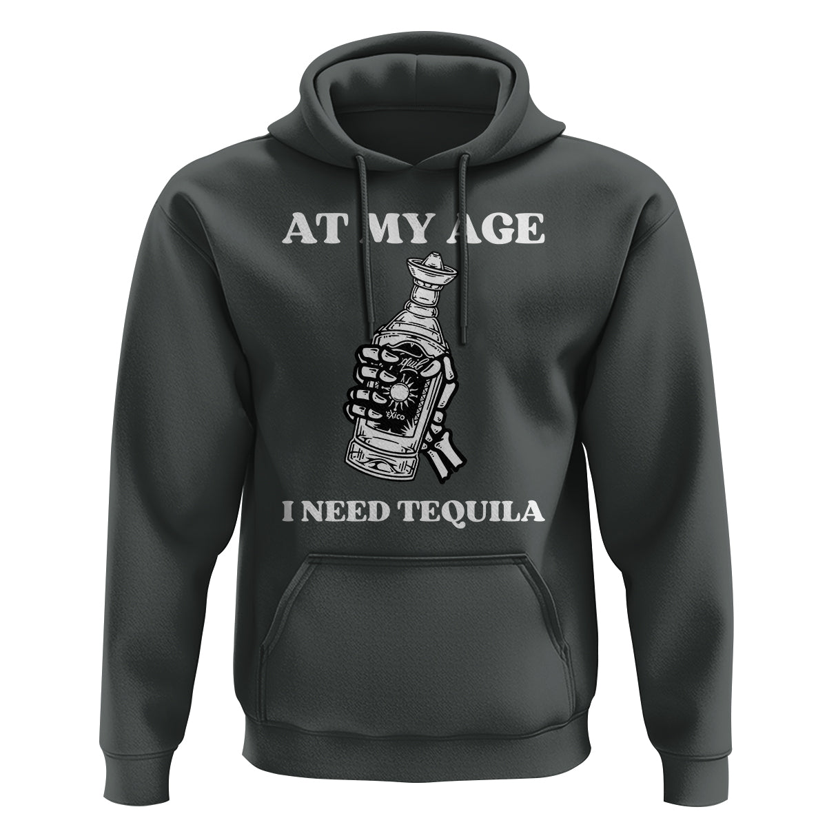 Cinco De Mayo Hoodie At My Age I Need Tequila Drinks Lover - Wonder Print Shop