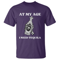 Cinco De Mayo T Shirt At My Age I Need Tequila Drinks Lover - Wonder Print Shop