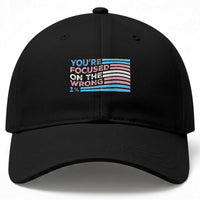 Funny You're Focused On The Wrong 1% Baseball Cap Bi Transgender LGBT