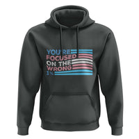 Funny You're Focused On The Wrong 1% Hoodie Bi Transgender LGBT