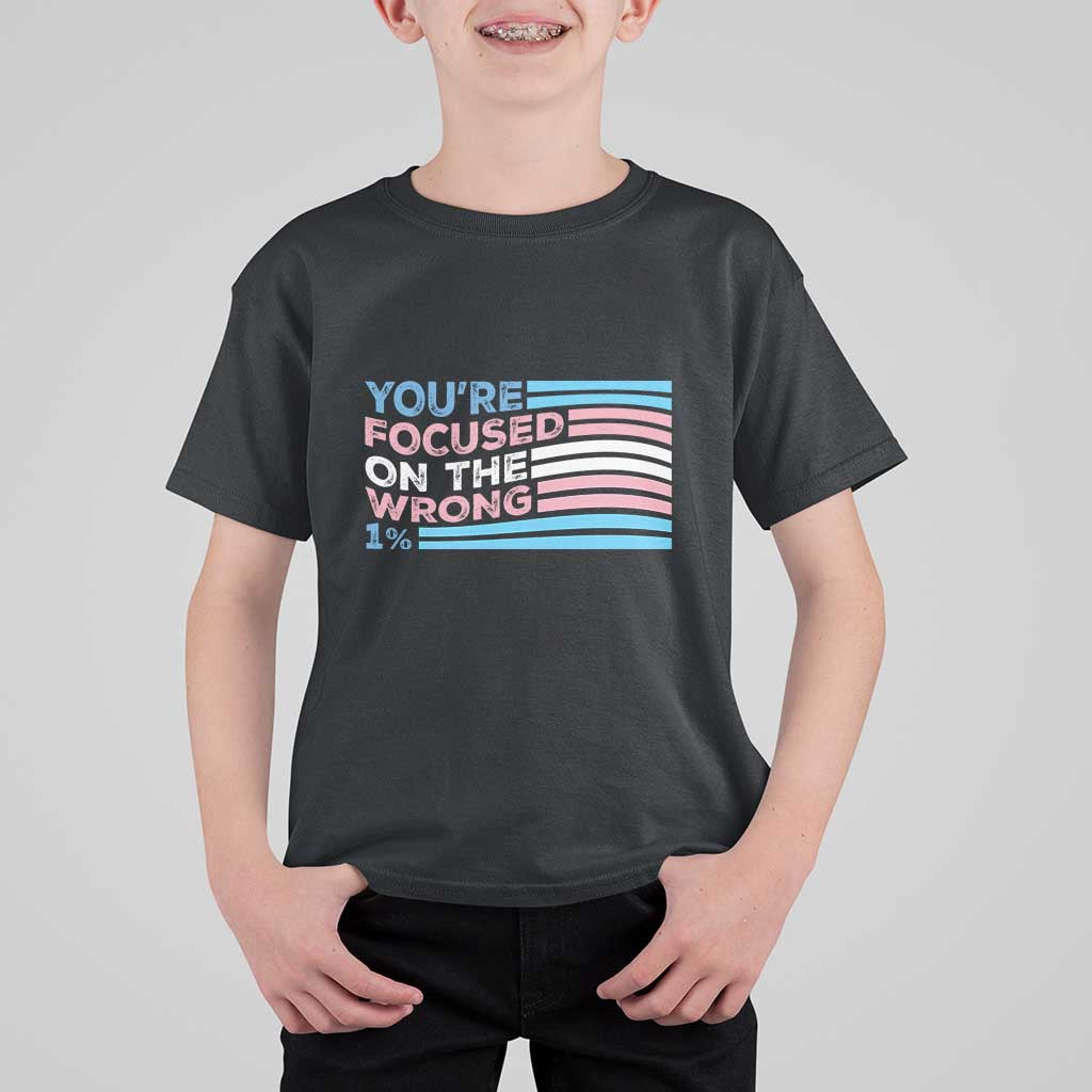Funny You're Focused On The Wrong 1% T Shirt For Kid Bi Transgender LGBT