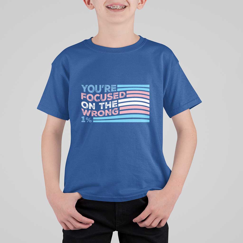 Funny You're Focused On The Wrong 1% T Shirt For Kid Bi Transgender LGBT