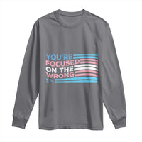 Funny You're Focused On The Wrong 1% Long Sleeve Shirt Bi Transgender LGBT