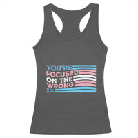Funny You're Focused On The Wrong 1% Racerback Tank Top Bi Transgender LGBT