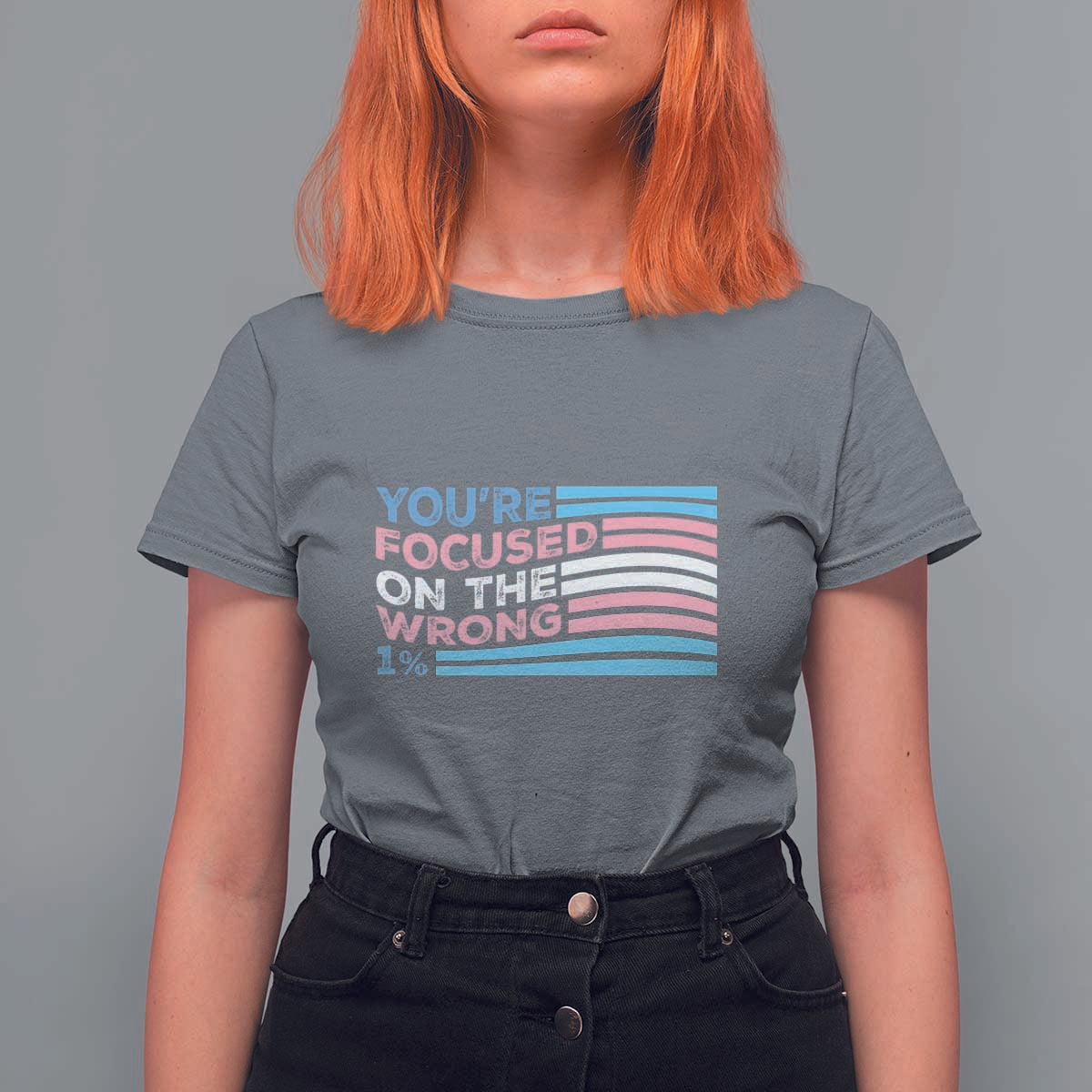 Funny You're Focused On The Wrong 1% T Shirt For Women Bi Transgender LGBT