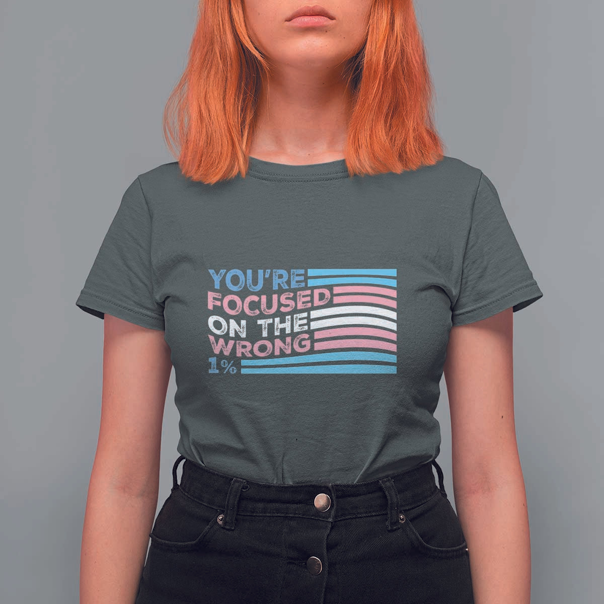 Funny You're Focused On The Wrong 1% T Shirt For Women Bi Transgender LGBT