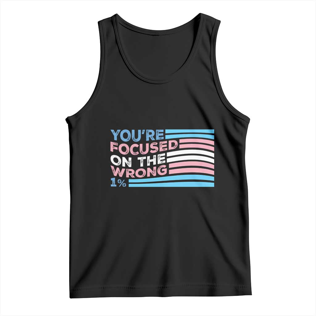 Funny You're Focused On The Wrong 1% Tank Top Bi Transgender LGBT