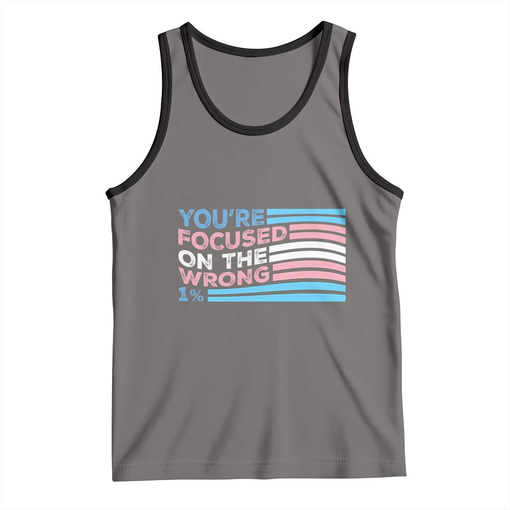 Funny You're Focused On The Wrong 1% Tank Top Bi Transgender LGBT