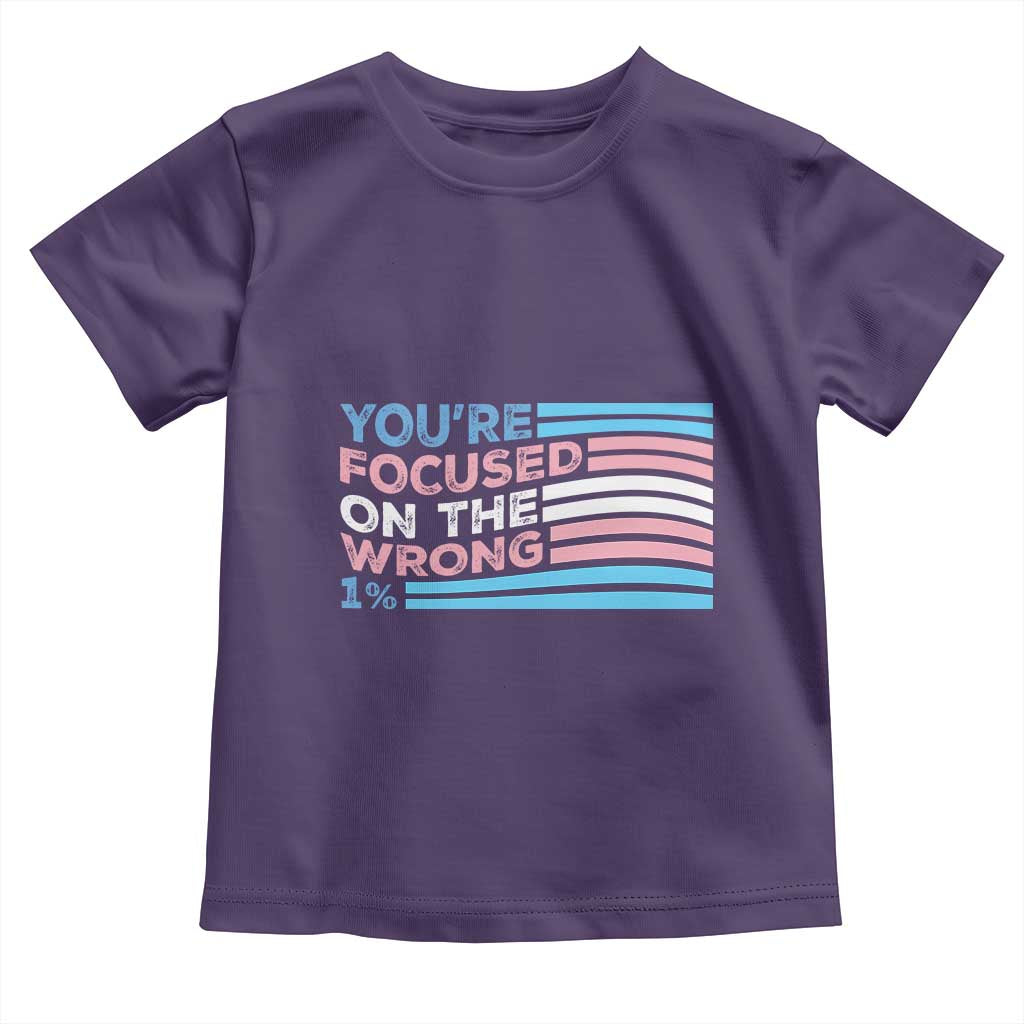 Funny You're Focused On The Wrong 1% Toddler T Shirt Bi Transgender LGBT
