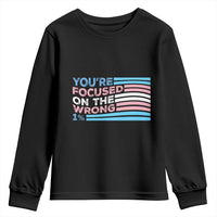 Funny You're Focused On The Wrong 1% Youth Sweatshirt Bi Transgender LGBT