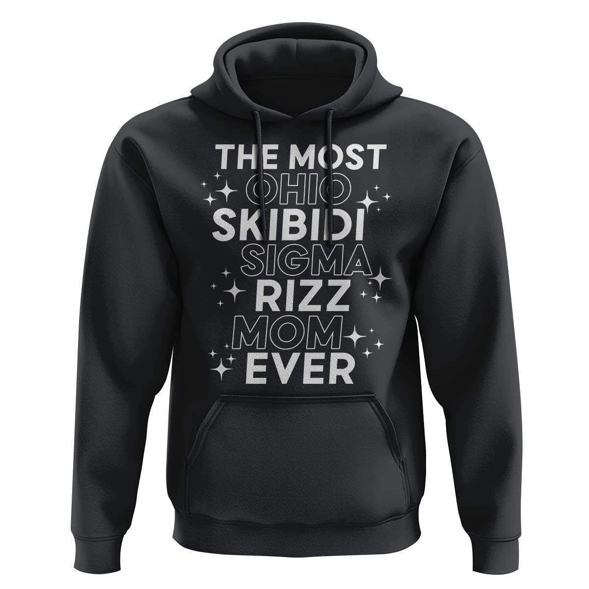 Funny The Most Ohio Skibidi Sigma Rizz Mom Ever Hoodie Mother's Day