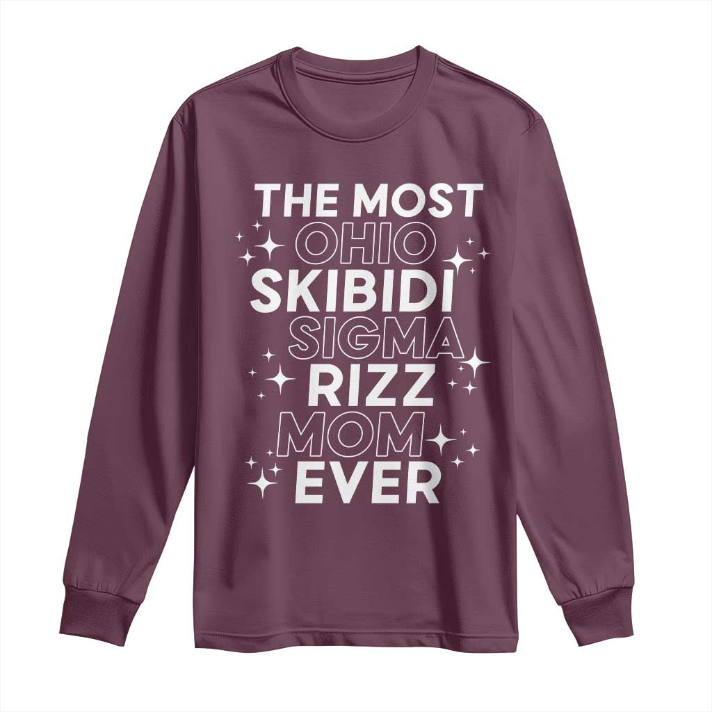 Funny The Most Ohio Skibidi Sigma Rizz Mom Ever Long Sleeve Shirt Mother's Day