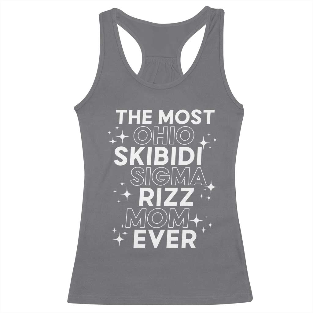 Funny The Most Ohio Skibidi Sigma Rizz Mom Ever Racerback Tank Top Mother's Day
