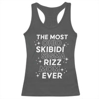 Funny The Most Ohio Skibidi Sigma Rizz Mom Ever Racerback Tank Top Mother's Day