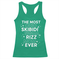 Funny The Most Ohio Skibidi Sigma Rizz Mom Ever Racerback Tank Top Mother's Day