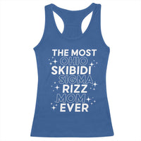 Funny The Most Ohio Skibidi Sigma Rizz Mom Ever Racerback Tank Top Mother's Day