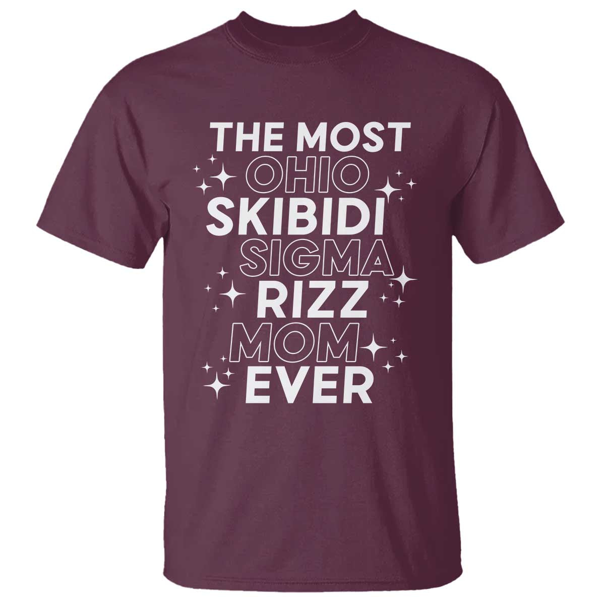 Funny The Most Ohio Skibidi Sigma Rizz Mom Ever T Shirt Mother's Day
