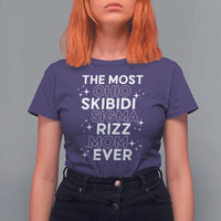 Funny The Most Ohio Skibidi Sigma Rizz Mom Ever T Shirt For Women Mother's Day