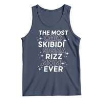 Funny The Most Ohio Skibidi Sigma Rizz Mom Ever Tank Top Mother's Day