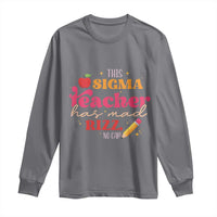 Funny Rizz Teacher Long Sleeve Shirt This Sigma Teacher Has Mad Rizz No Cap