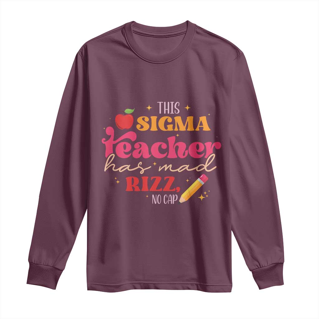 Funny Rizz Teacher Long Sleeve Shirt This Sigma Teacher Has Mad Rizz No Cap