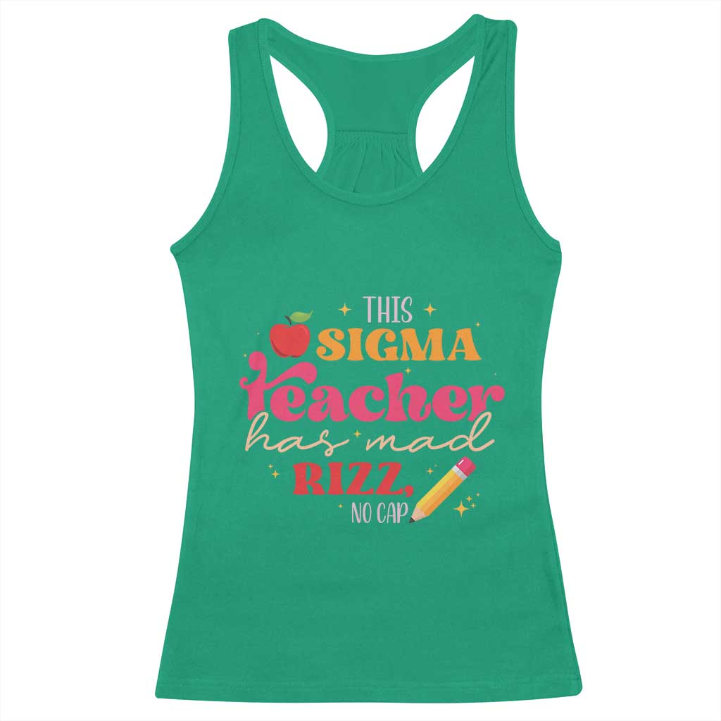 Funny Rizz Teacher Racerback Tank Top This Sigma Teacher Has Mad Rizz No Cap
