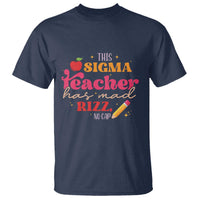 Funny Rizz Teacher T Shirt This Sigma Teacher Has Mad Rizz No Cap