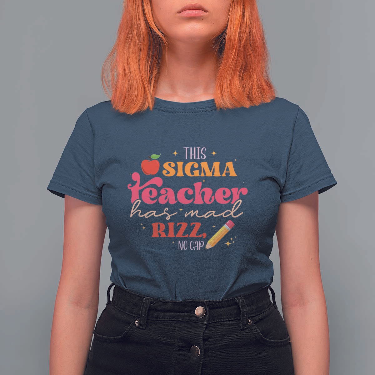 Funny Rizz Teacher T Shirt For Women This Sigma Teacher Has Mad Rizz No Cap