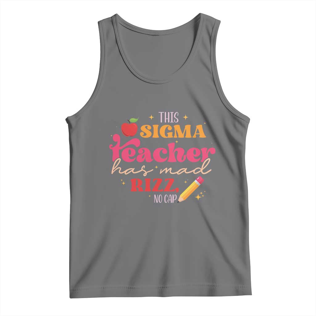 Funny Rizz Teacher Tank Top This Sigma Teacher Has Mad Rizz No Cap