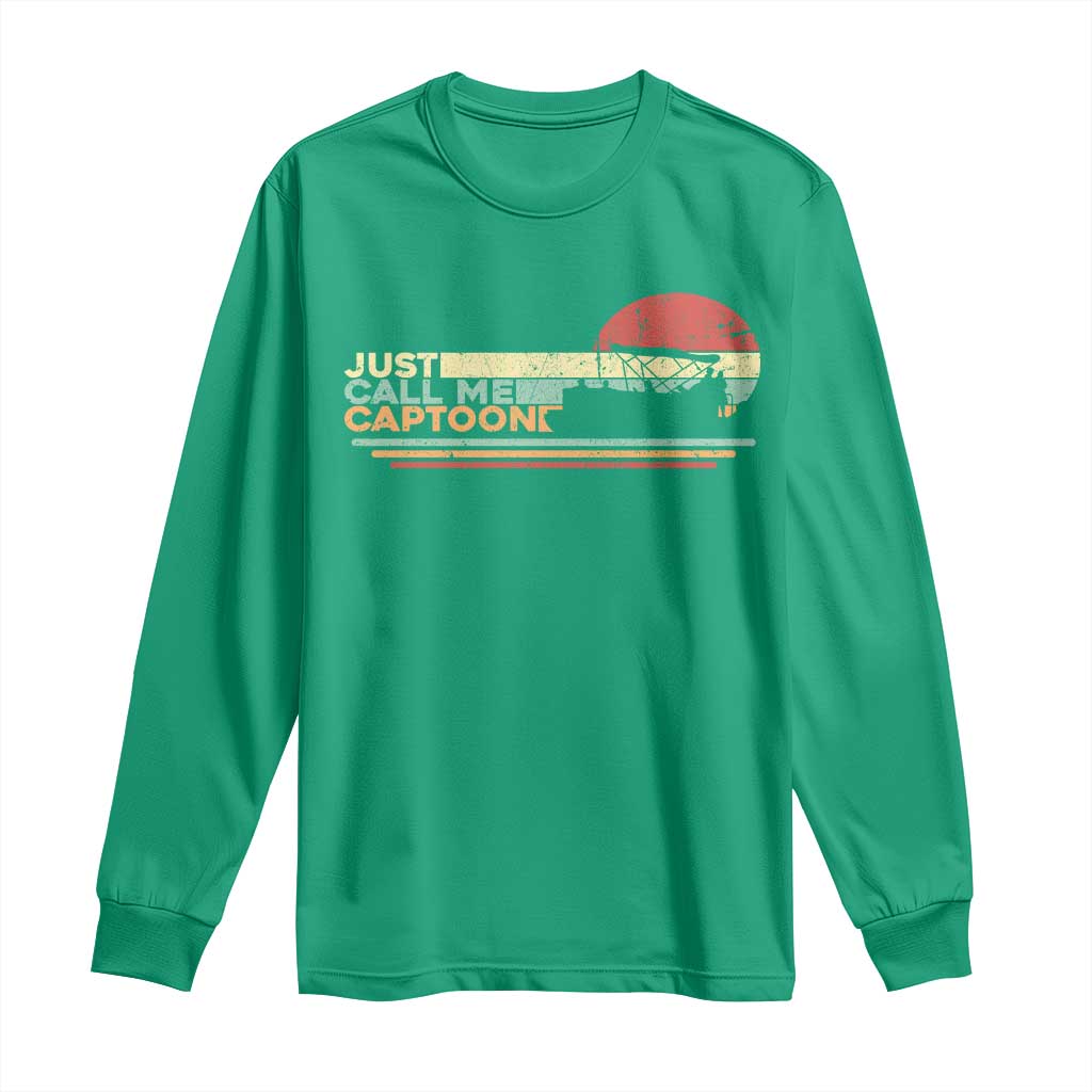 Funny Just Call Me Captoon Long Sleeve Shirt Pontoon Boat Captain