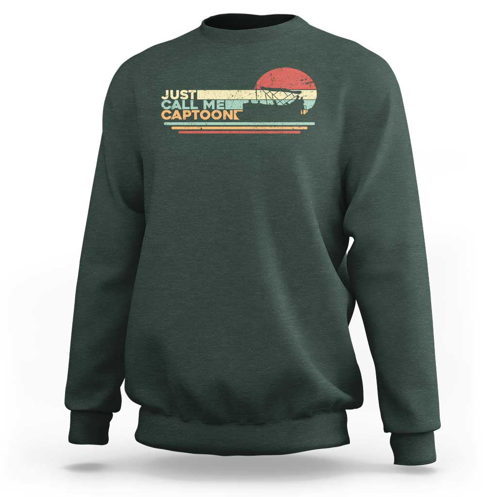 Funny Just Call Me Captoon Sweatshirt Pontoon Boat Captain