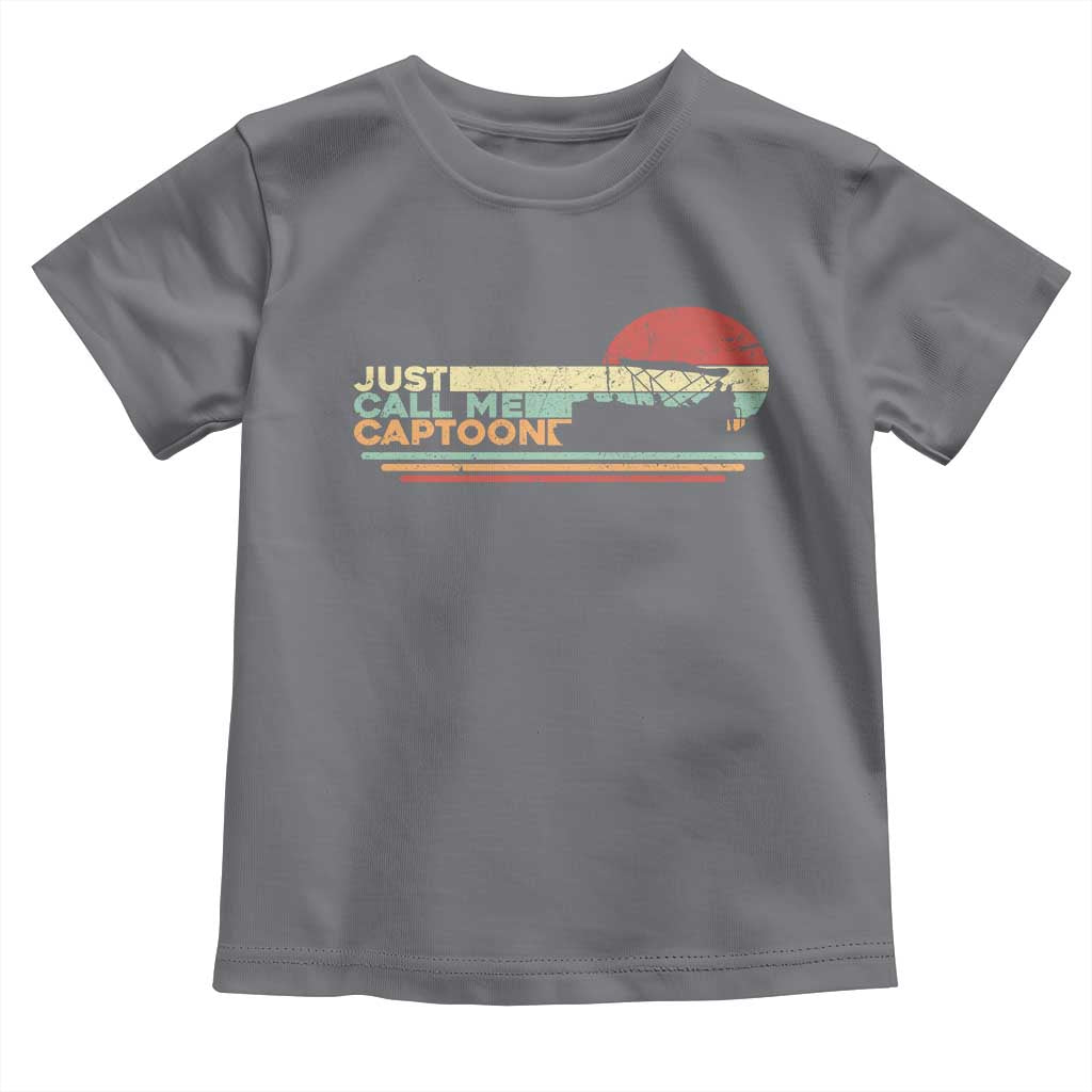 Funny Just Call Me Captoon Toddler T Shirt Pontoon Boat Captain