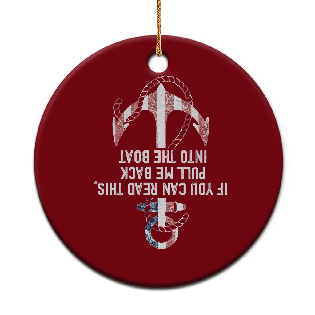 Funny Boating Captain Ceramic Ornament If You Can Read This Pull Me Back Into The Boat - Wonder Print Shop