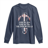 Funny Boating Captain Long Sleeve Shirt If You Can Read This Pull Me Back Into The Boat