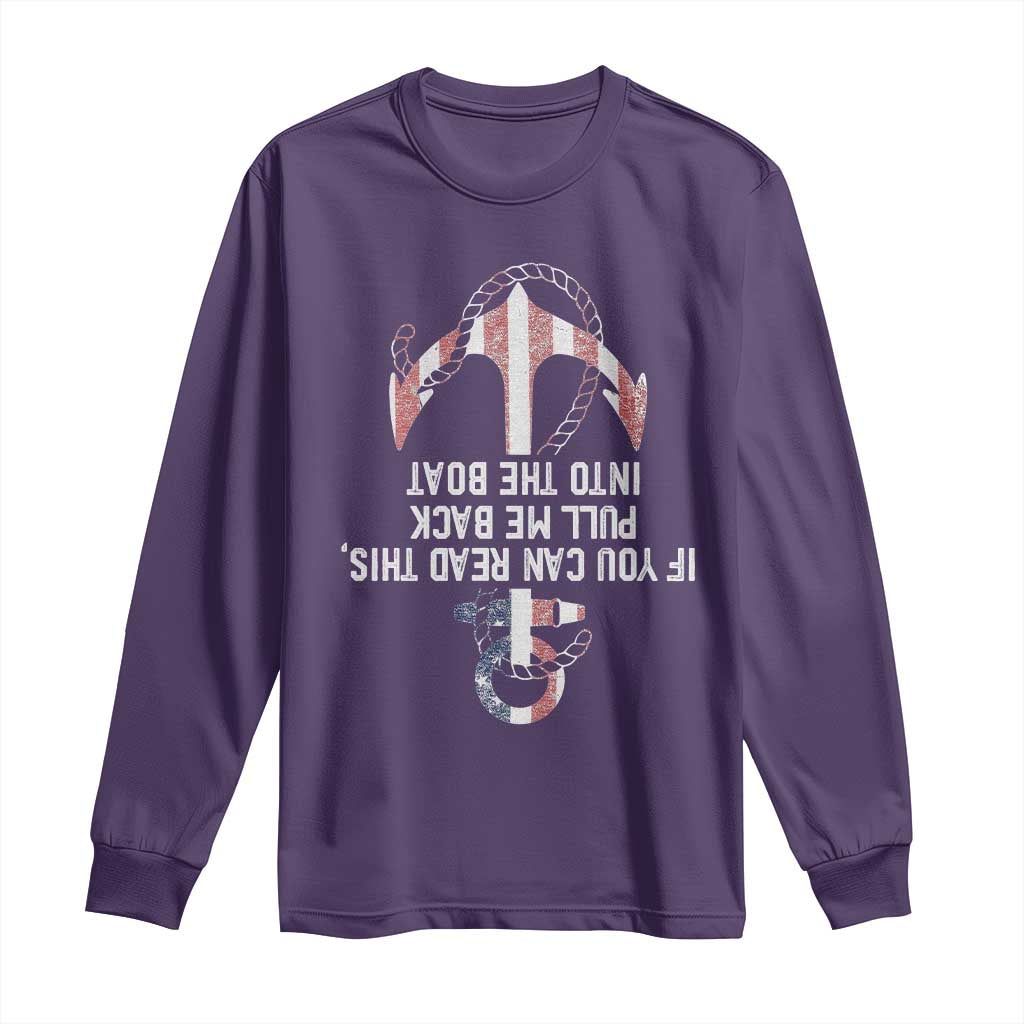 Funny Boating Captain Long Sleeve Shirt If You Can Read This Pull Me Back Into The Boat