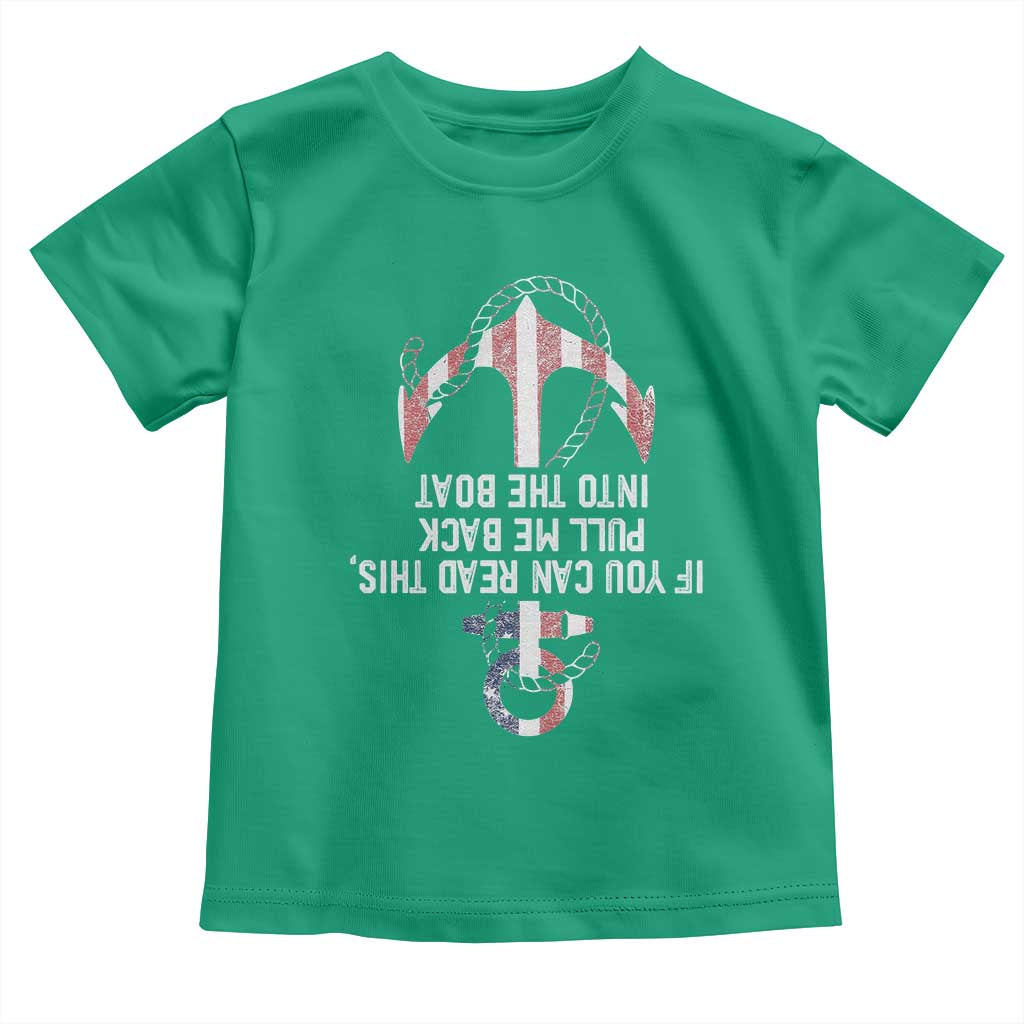 Funny Boating Captain Toddler T Shirt If You Can Read This Pull Me Back Into The Boat