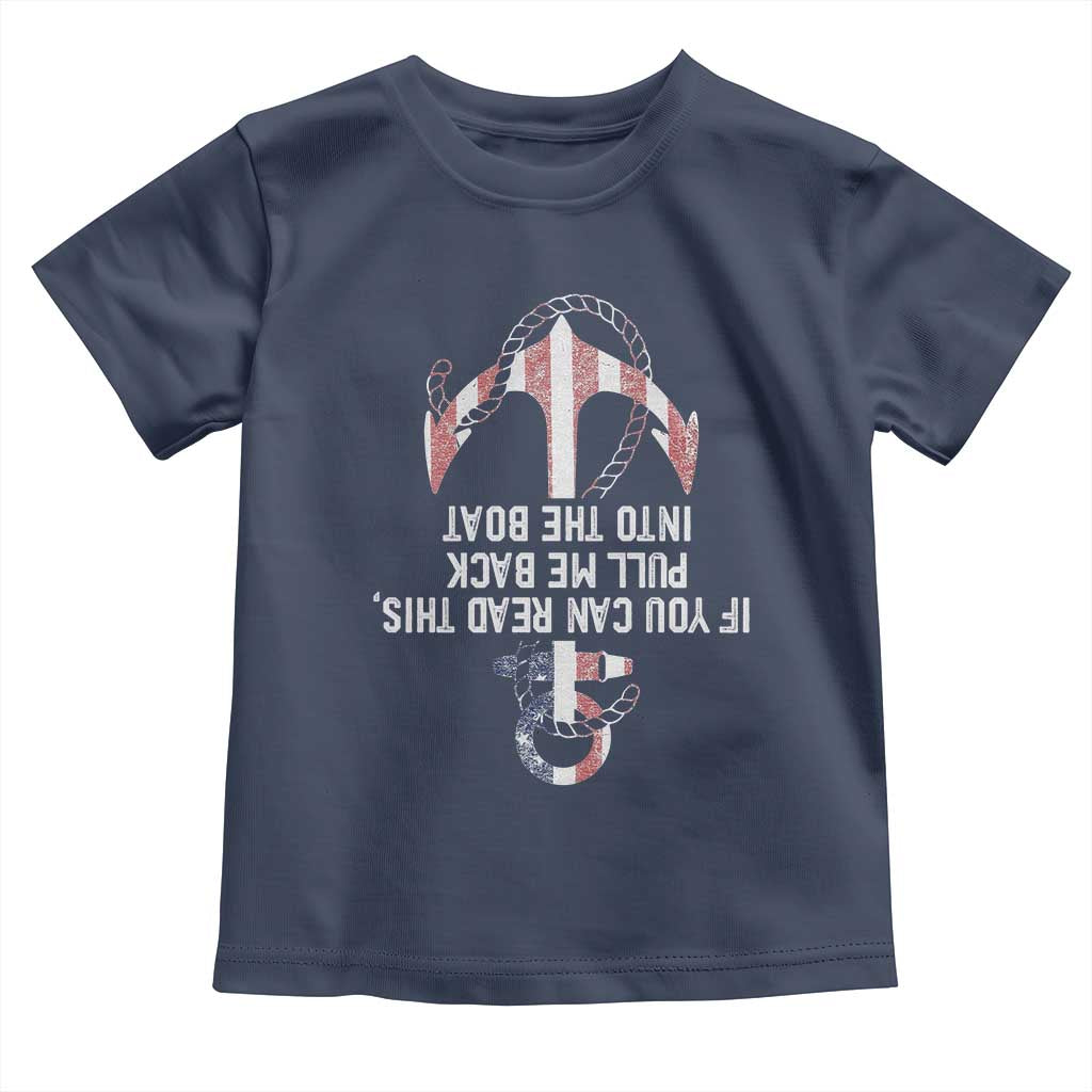 Funny Boating Captain Toddler T Shirt If You Can Read This Pull Me Back Into The Boat
