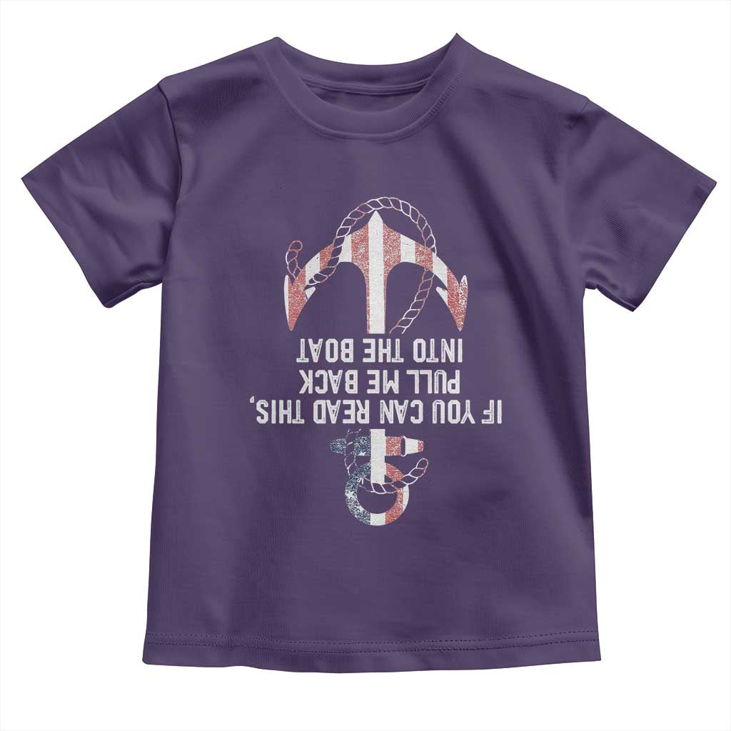 Funny Boating Captain Toddler T Shirt If You Can Read This Pull Me Back Into The Boat