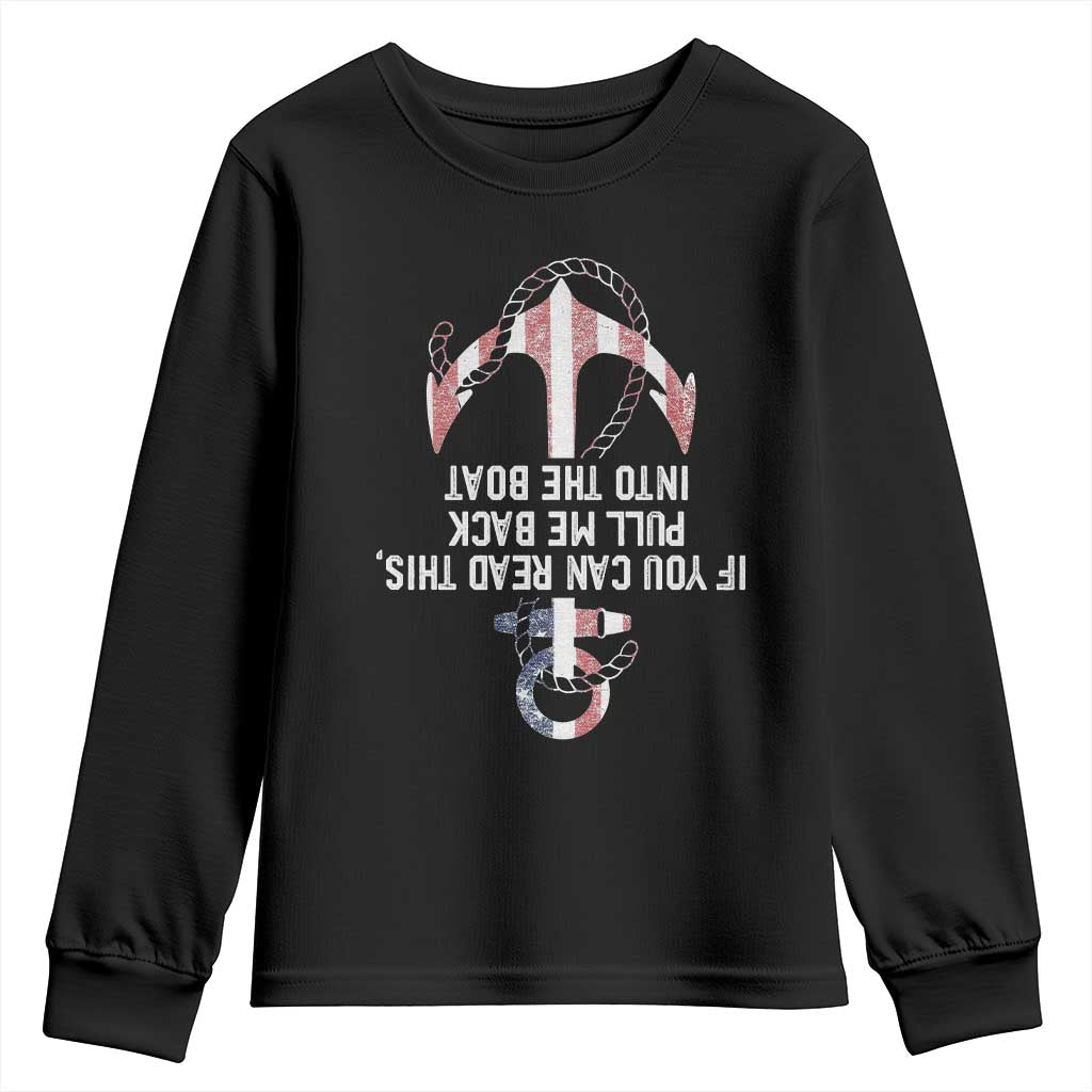 Funny Boating Captain Youth Sweatshirt If You Can Read This Pull Me Back Into The Boat
