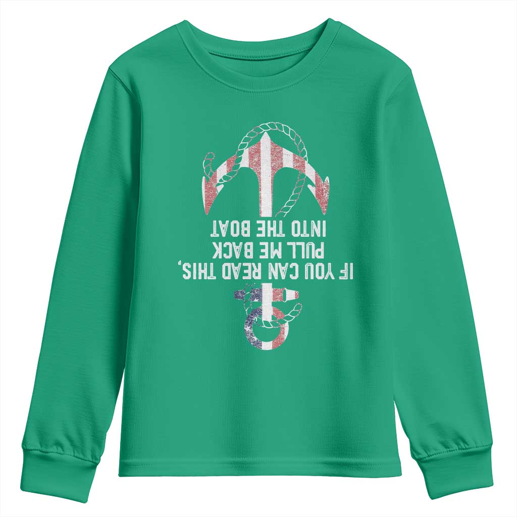 Funny Boating Captain Youth Sweatshirt If You Can Read This Pull Me Back Into The Boat