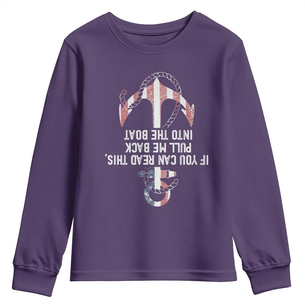 Funny Boating Captain Youth Sweatshirt If You Can Read This Pull Me Back Into The Boat