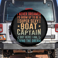 Funny I Never Dreamed Id Grow Up To Be A Sexy Boat Captain Spare Tire Cover Pontoon Boat Captain