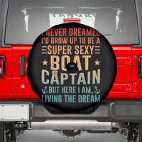 Funny I Never Dreamed Id Grow Up To Be A Sexy Boat Captain Spare Tire Cover Pontoon Boat Captain